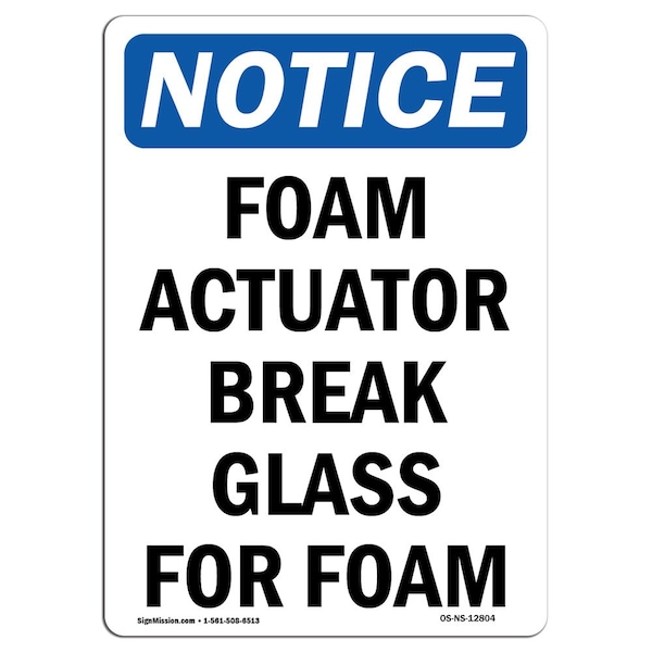 Safety Sign, OSHA Notice, 5" Height, Foam Actuator Break Glass For Foam Sign, Portrait, 10PK